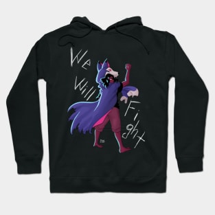 We Will Fight! Hoodie